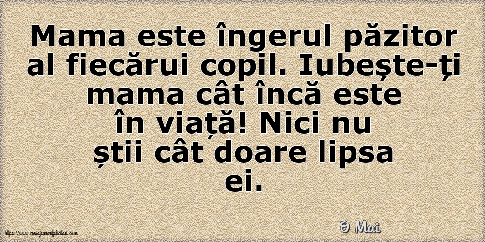 Felicitari de 9 Mai - 9 Mai - Mama este îngerul păzitor al fiecărui copil