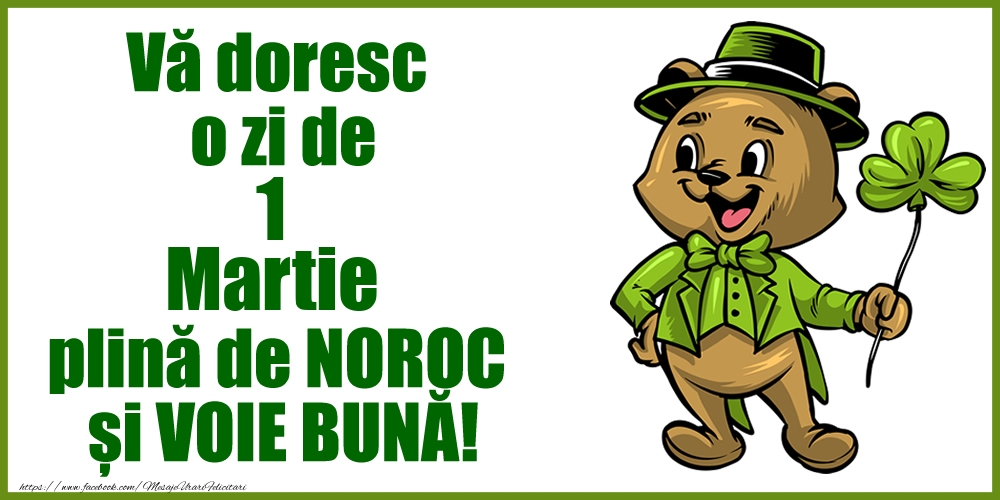 Felicitari de 1 Martie - Vă doresc o zi de Martie 1 plină de noroc și voie bună!