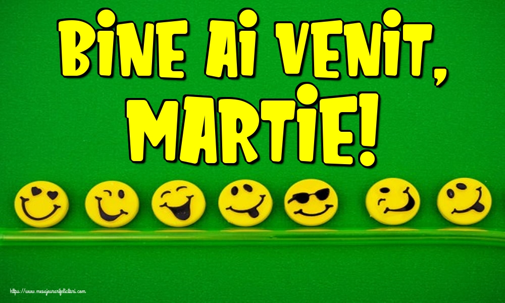 Felicitari de 1 Martie - Bine ai venit, Martie!