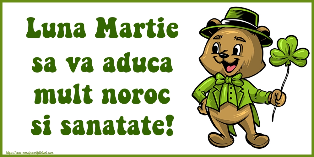 Felicitari de 1 Martie - Luna Martie sa va aduca mult noroc si sanatate!