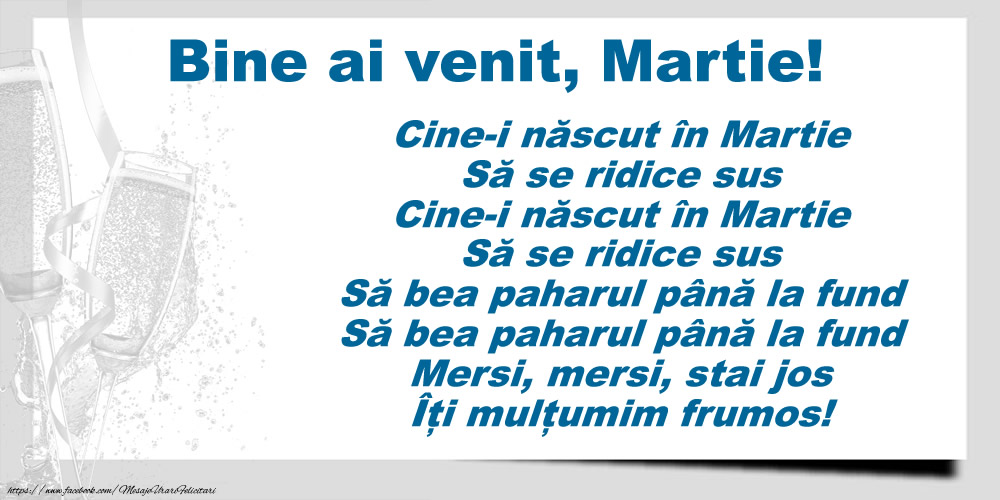 Felicitari de 1 Martie - Bine ai venit, Martie! Cine-i născut în Martie, să se ridice sus...