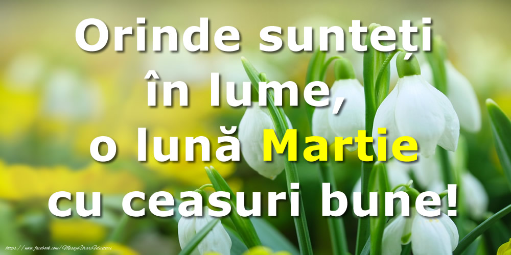 Felicitari de 1 Martie - Orinde sunteți în lume, o lună Martie cu ceasuri bune!