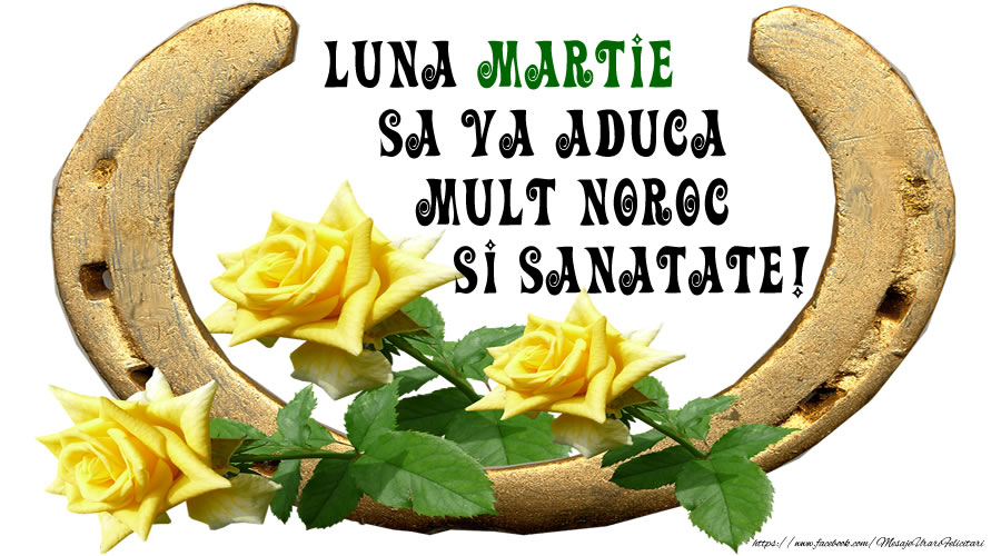 Felicitari de 1 Martie - Luna Martie sa va aduca mult noroc si sanatate!