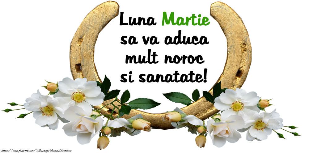 Felicitari de 1 Martie - Luna Martie sa va aduca mult noroc si sanatate!