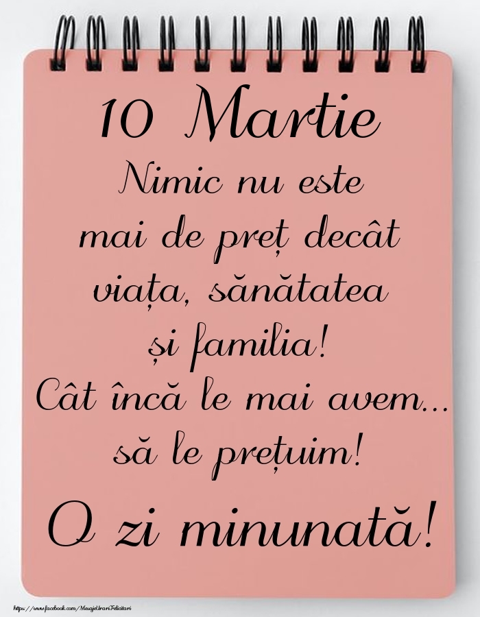 Mesajul zilei de astăzi 10 Martie - O zi minunată!