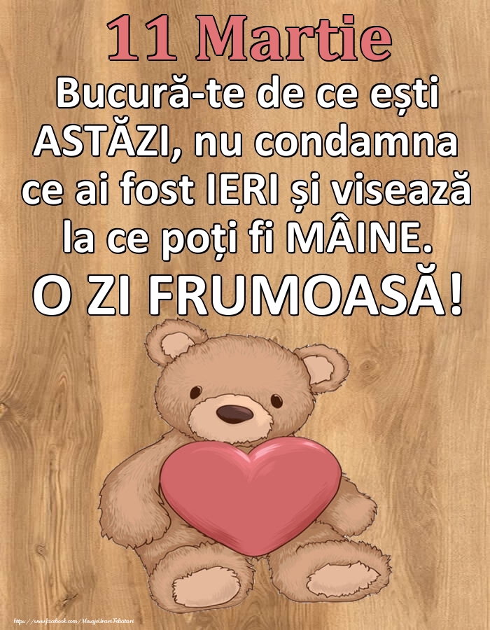 Mesajul zilei de astăzi 11 Martie - O zi minunată!