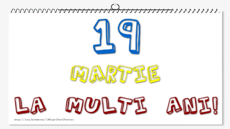 19 Martie - La multi ani!