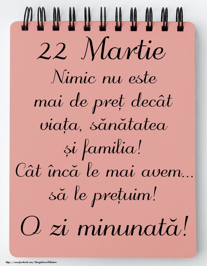 Mesajul zilei de astăzi 22 Martie - O zi minunată!