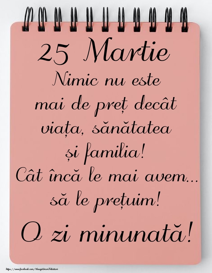 Mesajul zilei de astăzi 25 Martie - O zi minunată!