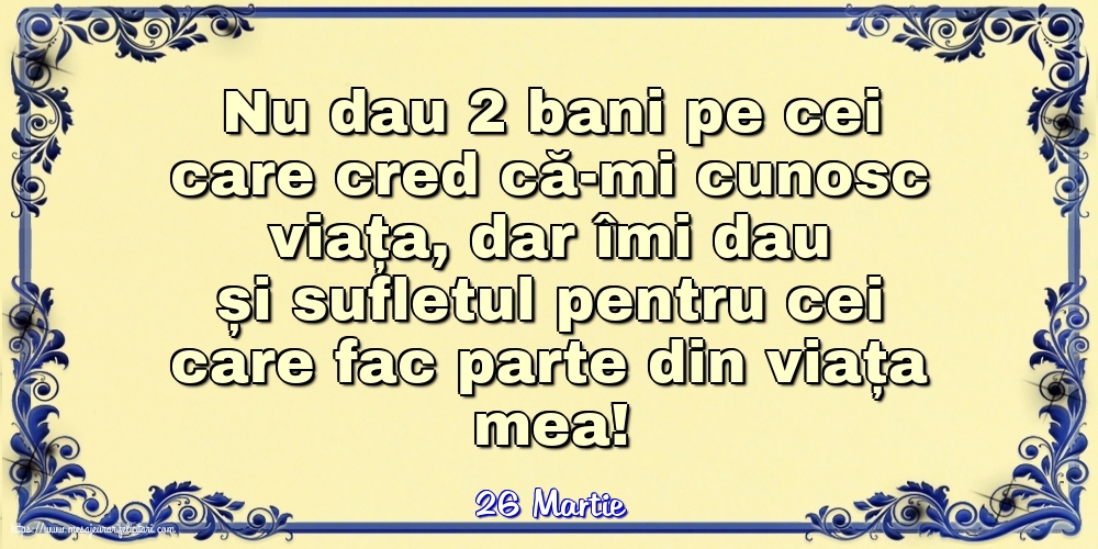 Felicitari de 26 Martie - 26 Martie - Nu dau 2 bani