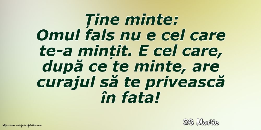 Felicitari de 26 Martie - 26 Martie - Ține minte: Ține minte