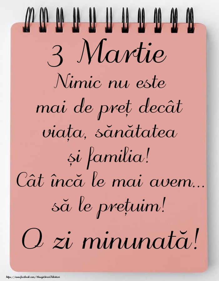 Felicitari de 3 Martie - Mesajul zilei de astăzi 3 Martie - O zi minunată!