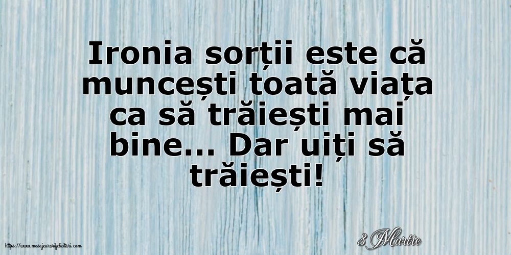 Felicitari de 8 Martie - 8 Martie - Ironia sorții