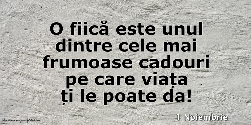 Felicitari de 1 Noiembrie - 1 Noiembrie - O fiică