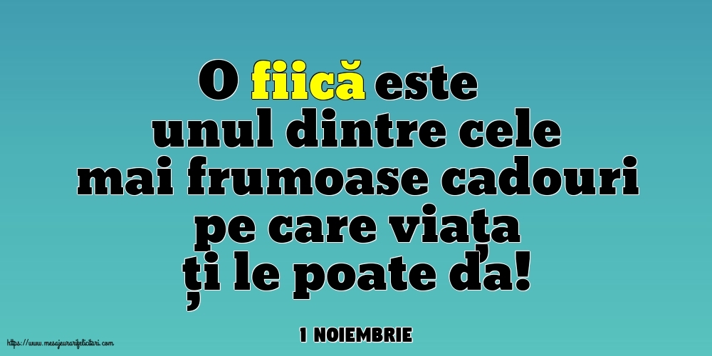 Felicitari de 1 Noiembrie - 1 Noiembrie - O fiică