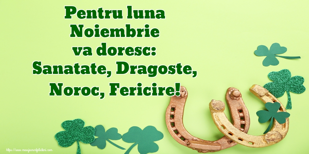 Felicitari de 1 Noiembrie - Pentru luna Noiembrie va doresc: Sanatate, Dragoste, Noroc, Fericire!