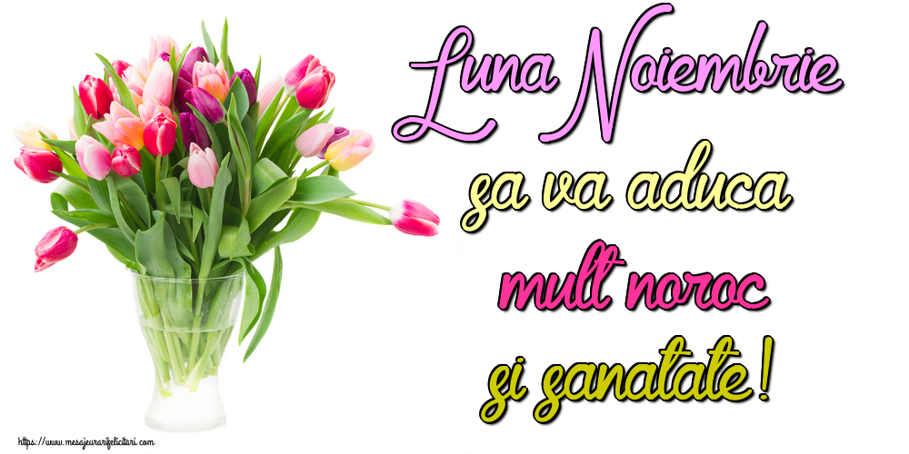 Felicitari de 1 Noiembrie - Luna Noiembrie sa va aduca mult noroc si sanatate!