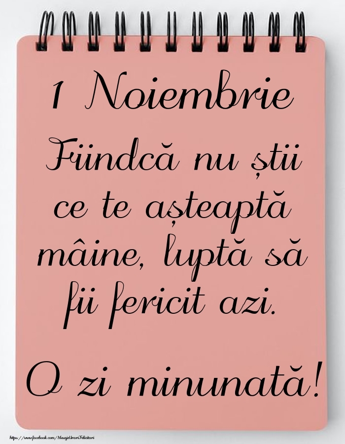 Felicitari de 1 Noiembrie - Mesajul zilei -  1 Noiembrie - O zi minunată!