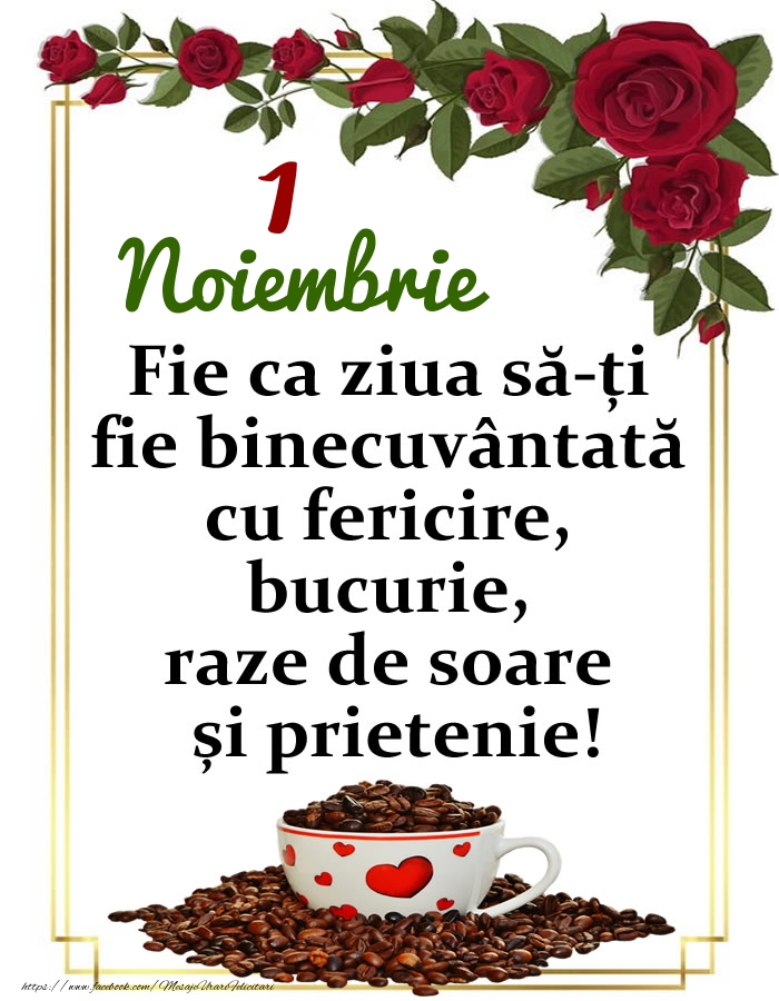 1.Noiembrie - O zi binecuvântată, prieteni!