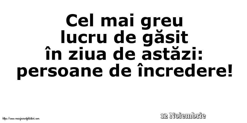 Felicitari de 12 Noiembrie - 12 Noiembrie - Cel mai greu lucru