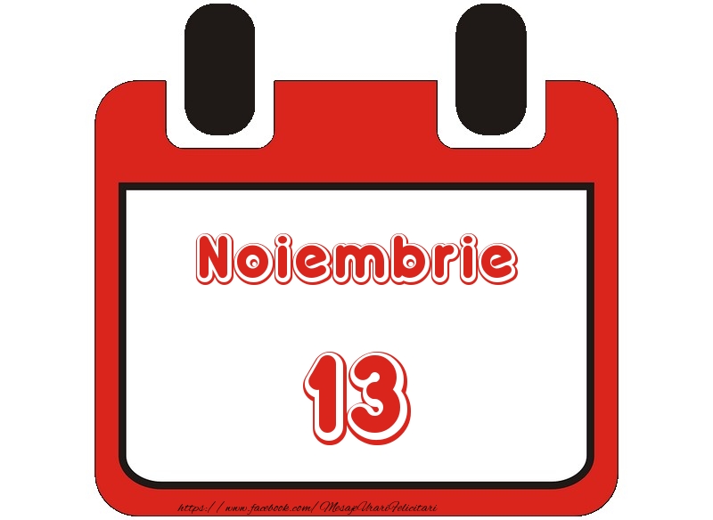 Felicitari de 13 Noiembrie - Noiembrie 13 La multi ani!