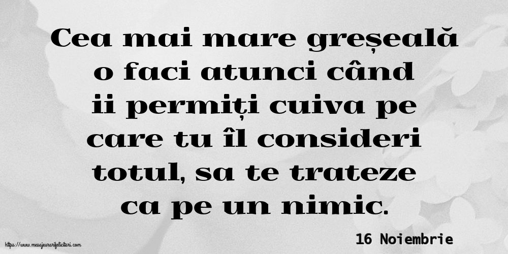 Felicitari de 16 Noiembrie - 16 Noiembrie - Cea mai mare greșeală