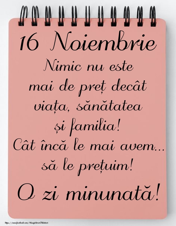 Mesajul zilei de astăzi 16 Noiembrie - O zi minunată!