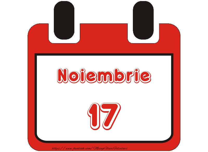 Felicitari de 17 Noiembrie - Noiembrie 17 La multi ani!