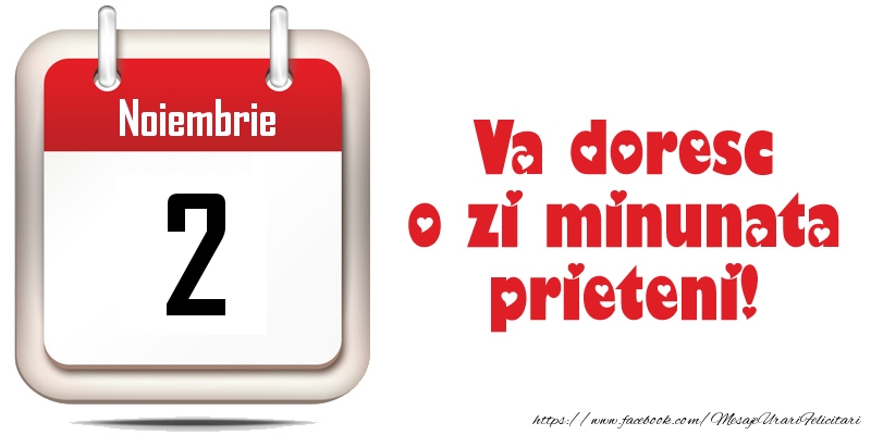 Noiembrie 2 - Va doresc o zi minunata prieteni!