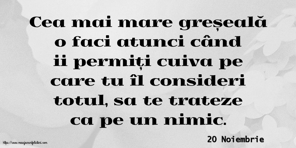 Felicitari de 20 Noiembrie - 20 Noiembrie - Cea mai mare greșeală