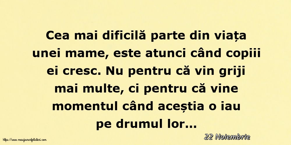 Felicitari de 22 Noiembrie - 22 Noiembrie - Cea mai dificilă parte din viața unei mame