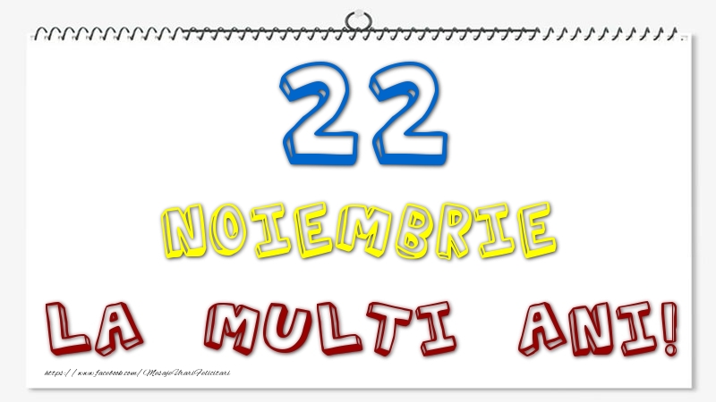 22 Noiembrie - La multi ani!