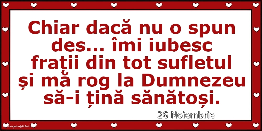 Felicitari de 26 Noiembrie - 26 Noiembrie - Pentru frați