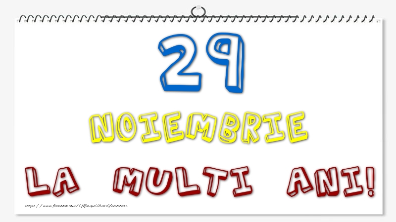 29 Noiembrie - La multi ani!