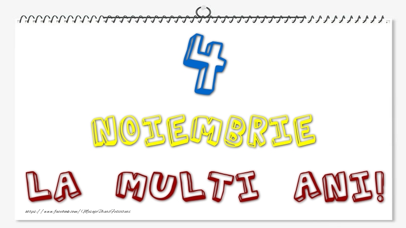 Felicitari de 4 Noiembrie - 4 Noiembrie - La multi ani!