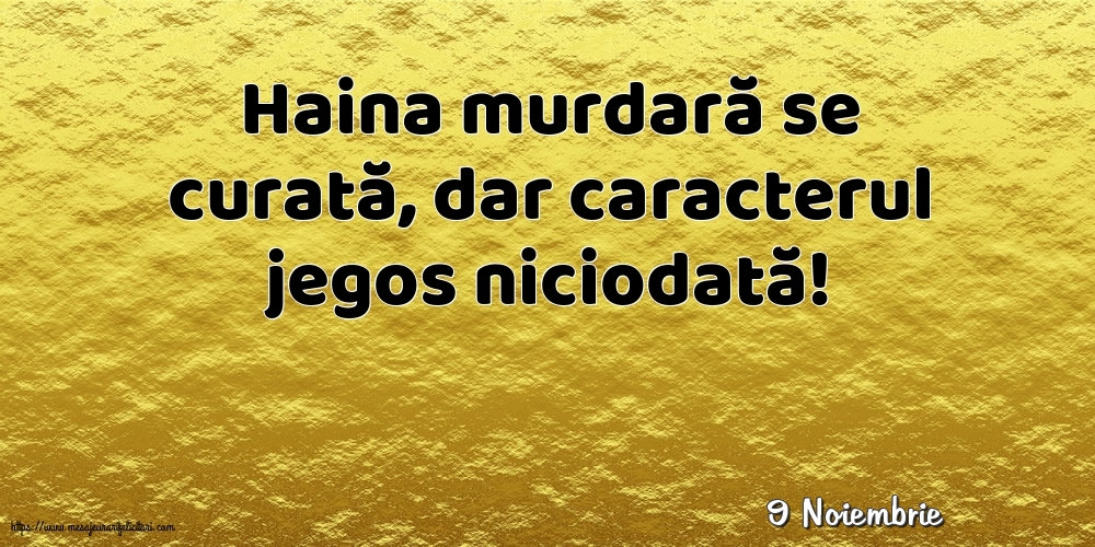 Felicitari de 9 Noiembrie - 9 Noiembrie - Haina murdară se curată