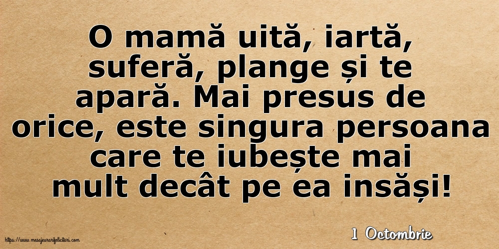 Felicitari de 1 Octombrie - 1 Octombrie - O mamă uită