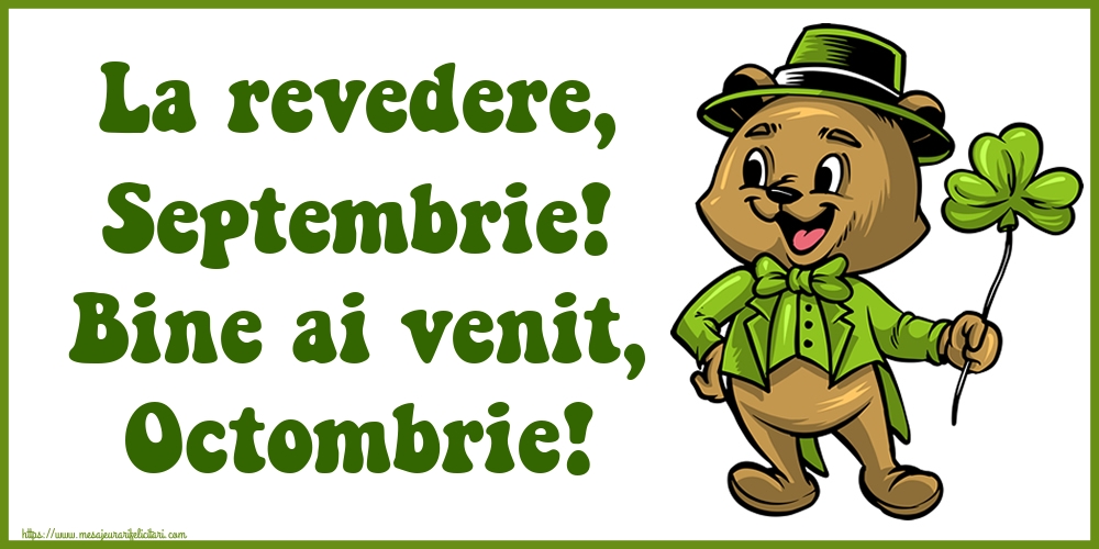 Felicitari de 1 Octombrie - La revedere, Septembrie! Bine ai venit, Octombrie!