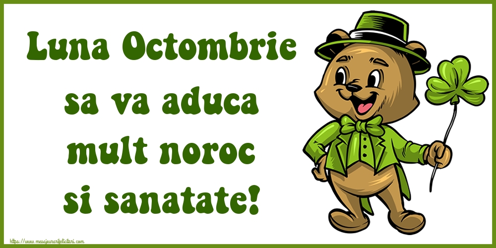 Felicitari de 1 Octombrie - Luna Octombrie sa va aduca mult noroc si sanatate!