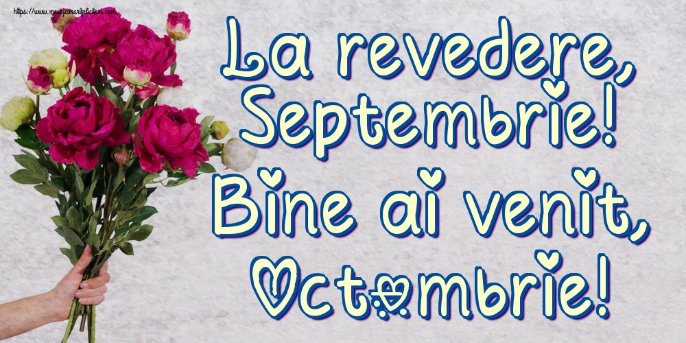 Felicitari de 1 Octombrie - La revedere, Septembrie! Bine ai venit, Octombrie!