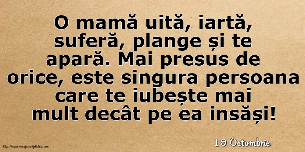 Felicitari de 19 Octombrie - 19 Octombrie - O mamă uită