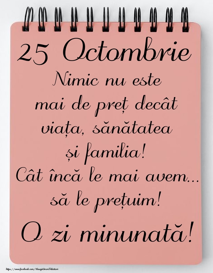 Mesajul zilei de astăzi 25 Octombrie - O zi minunată!