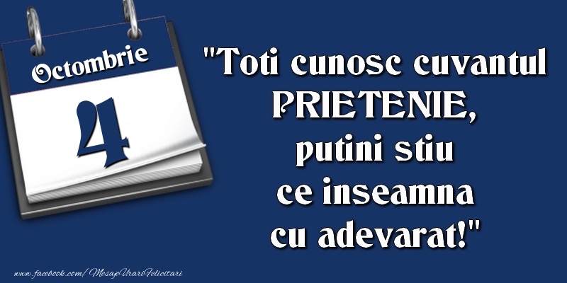 Toti cunosc cuvantul PRIETENIE, putini stiu ce inseamna cu adevarat! 4 Octombrie