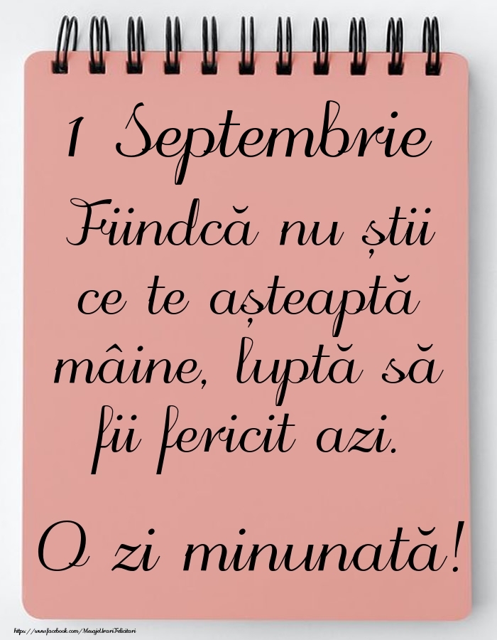 Mesajul zilei -  1 Septembrie - O zi minunată!