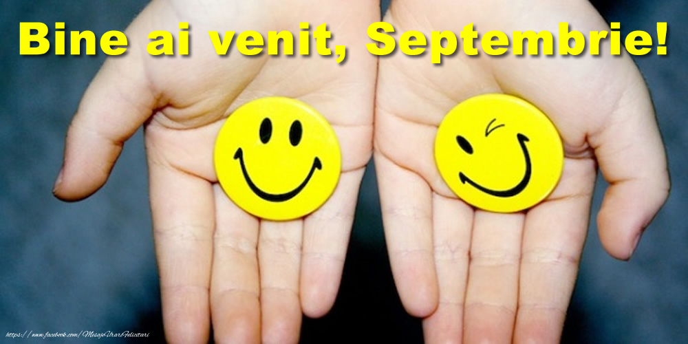 Felicitari de 1 Septembrie - Bine ai venit, Septembrie!