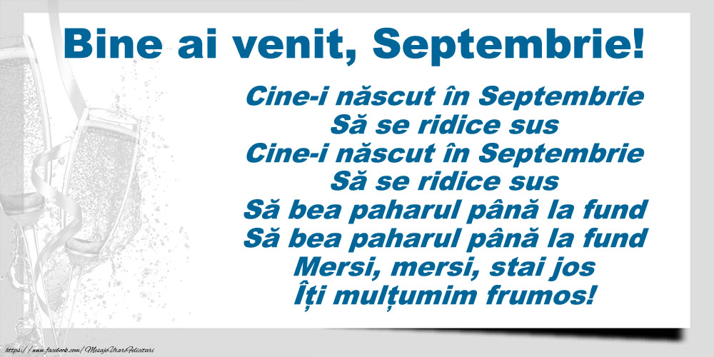 Felicitari de 1 Septembrie - Bine ai venit, Septembrie! Cine-i născut în Septembrie, să se ridice sus...