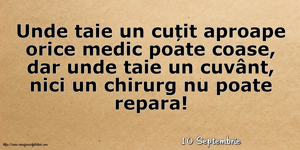 Felicitari de 10 Septembrie - 10 Septembrie - Unde taie un cuțit aproape orice medic poate coase