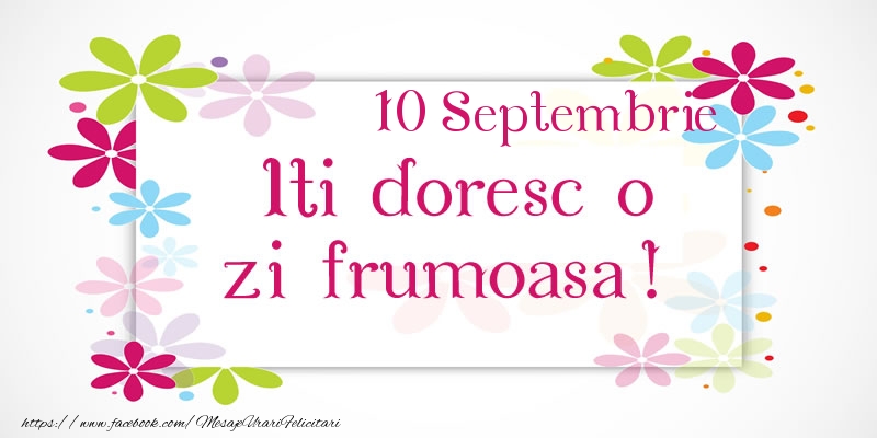 Septembrie 10 Iti doresc o zi frumoasa!