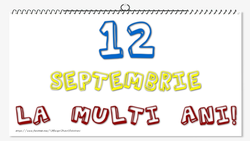 12 Septembrie - La multi ani!