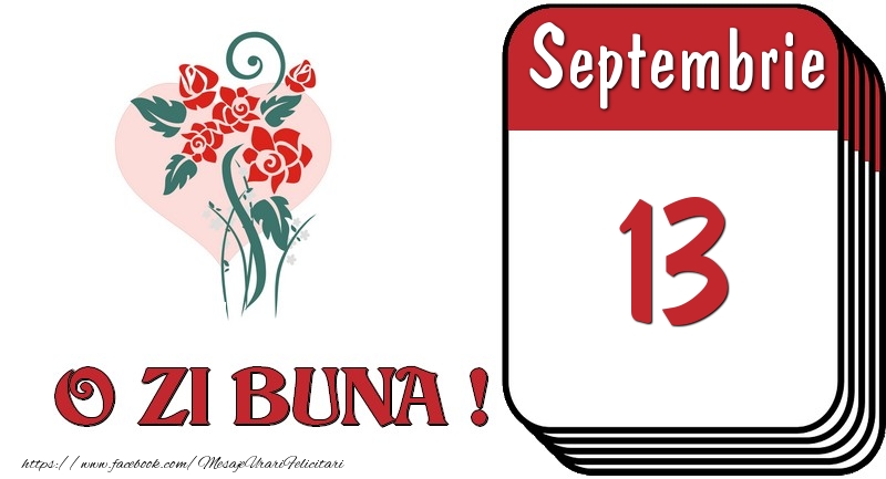 Septembrie 13 O zi buna